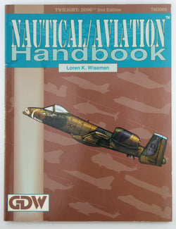 Nautical / Aviation Handbook (Twilight: 2000, 2nd edition), by Wiseman, Loren K.  