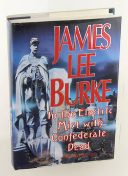 In the Electric Mist with Confederate Dead (Dave Robicheaux Mysteries, No. 6), by James Lee Burke Signed First Edition