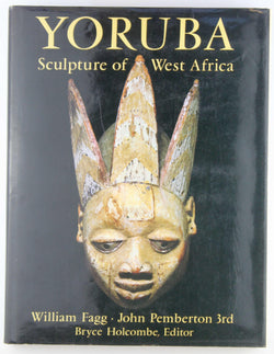 Yoruba: Sculpture of West Africa, by Fagg, William Buller,Pemberton, John, III,Holcombe, Bryce  