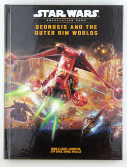 Geonosis and the Outer Rim Worlds (Star Wars Roleplaying Game), by Jason Fry, Daniel Wallace, Jeffrey Quinn, Jeff Quick, Craig Carey  
