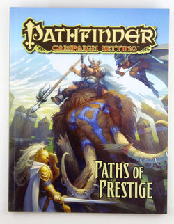 Paths of Prestige: A Pathfinder Campaign Setting Supplement, by Nelson, Jason,Goodall, Matt,Bruck, Benjamin,Bulmahn, Jason  