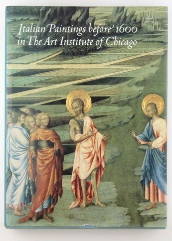 Italian Paintings Before 1600 in the Art Institute of Chicago: A Catalogue of the Collection, by Lloyd, Chistopher  