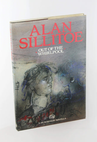 Out of the whirlpool (A Hutchinson novella), by Sillitoe, Alan  