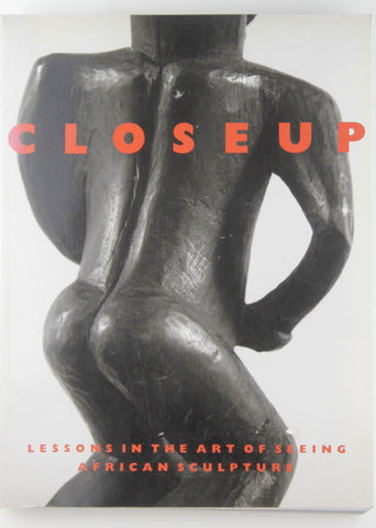 Closeup Lessons in the Art of Seeing African Sculpture, by Thompson, Jerry L.,Vogel, Susan  