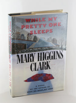 WHILE MY PRETTY ONE SLEEPS, by Mary Higgins Clark Signed First Edition