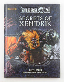 Secrets of Xen'drik (Dungeon & Dragons d20 3.5 Fantasy Roleplaying, Eberron Setting), by Keith Baker, Jason Bulmahn, Amber Scott  