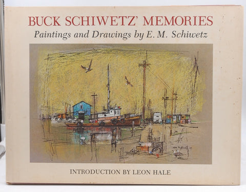 Buck Schiwetz' Memories (Volume 3) (Joe & Betty Moore Texas Art), by Schiwetz, E. M. "Buck" Signed 