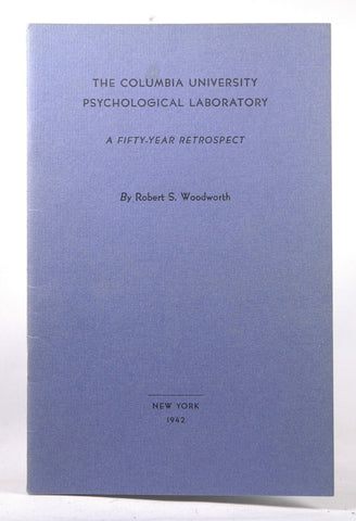 The Columbia University Psychological Laboratory : a fifty-year retrospect, by Woodworth, Robert Sessions  