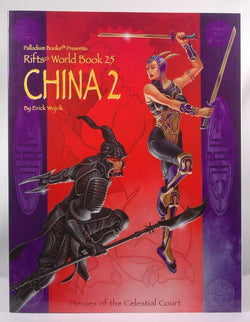 China 2: Heroes of the Celestial Court (Rifts World Book 25), by Erick Wujcik  