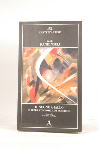 Il suono giallo e altre composizioni sceniche, by   