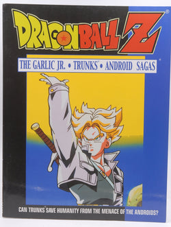 Dragonball Z The Garlic Jr., Trunks and Android Sagas: Can Trunks Save Humanity From the Menace of the Androids?, by Christian Conkle  