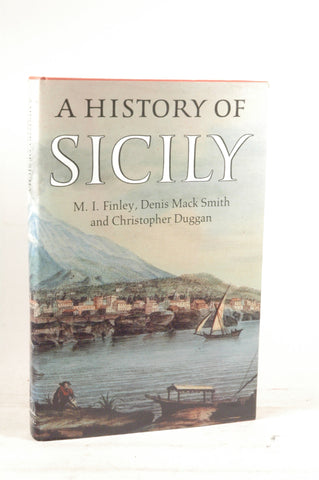 A History of Sicily, by Christopher Duggan, Denis Mack Smith, M. I. Finley  First Edition