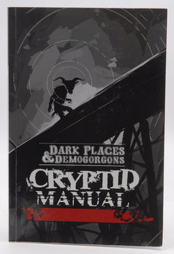 Dark Places & Demogorgons RPG Cryptid Manual, by Staff  