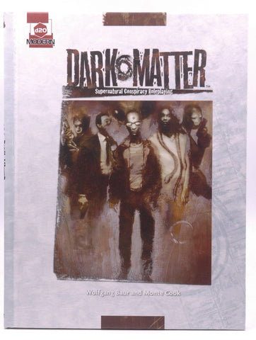 D20 Dark Matter (d20 Modern Supplement), by Cook, Monte, Baur, Wolfgang  