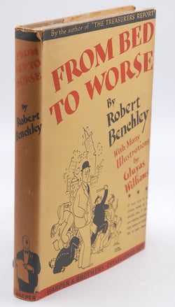 FROM BED TO WORSE., by Benchley, Robert  