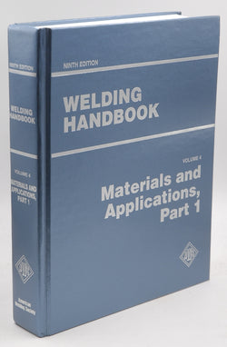 Welding Handbook, Vol. 4, Part 1: Materials and Applications, 9th Edition, by unknown author  