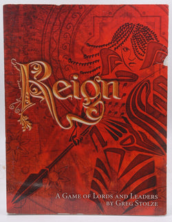 REIGN; A Game of Lords and Leaders, by Greg Stolze  