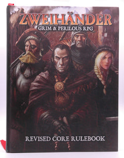 ZWEIHANDER Grim & Perilous RPG: Revised Core Rulebook, by Fox, Daniel D.  