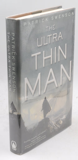 The Ultra Thin Man: A Science Fiction Novel, by Swenson, Patrick Signed First Edition
