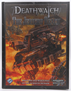 Deathwatch: The Jericho Reach (Warhammer 40,000 Roleplay) by Fantasy Flight Games (12-Mar-2012) Hardcover, by   