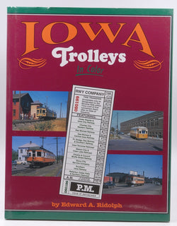 Iowa Trolleys in Color, by Edward A. Ridolph  