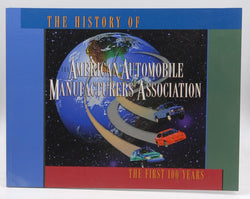 The History of the American Automobile Association First 100 Years, by Andrew H Card Jr, et al  