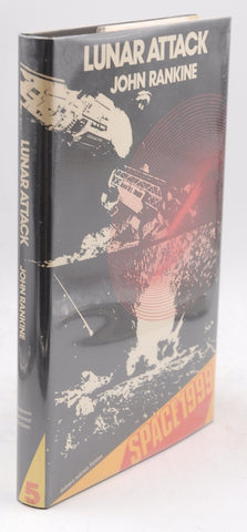 Lunar Attack (Space 1999), by John Rankine  First Edition