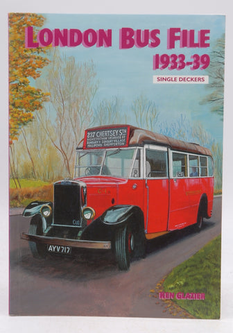 London Bus File 1933-39: Single Decker, by Welch, Michael  