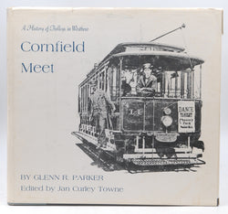 Cornfield Meet A History of Trolleys in Westboro, by Glenn R. Parker  