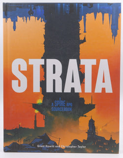 Strata: A Spire RPG Sourcebook, by Grant Howitt,Christopher Taylor  