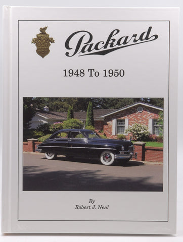 Packard 1948 to 1950: The Story of the First Post-War New Design Cars, by Robert J. Neal  