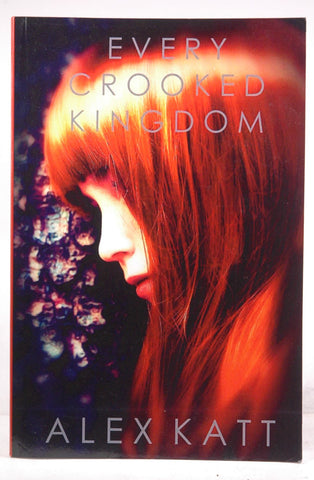 Every Crooked Kingdom, by Katt, Alex  