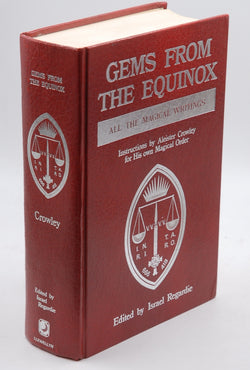 Gems from the Equinox: Instructions by Aleister Crowley for His Own Magical Order, by Crowley, Aleister  