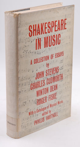 Shakespeare In Music: A collection of essays, by Charles Cudworth, Winton Dean, Roger Fiske, John Stevens  