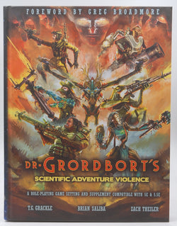 Dr. Grordbort's Scientific Adventure Violence, by Brian Saliba,T.G. Grackle,Zach Theiler  