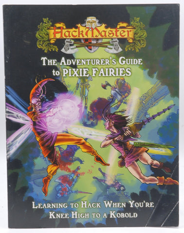 Adventurer's Guide to Pixie Fairies (HackMaster 4th edition RPG), by Eric Neuman,Mark Plemmons  