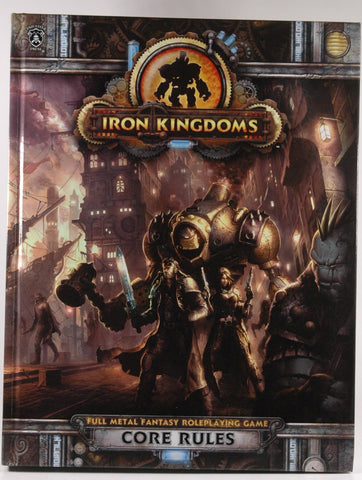 Iron Kingdoms RPG Core Rules, by Privateer Press  1