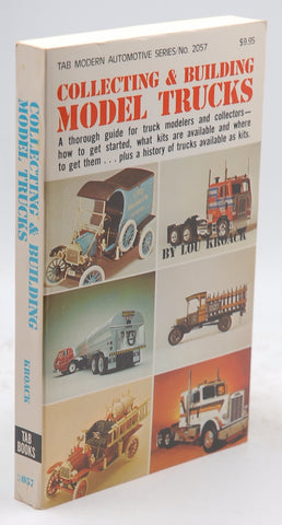 Collecting and Building Model Trucks, by Lou Kroack  