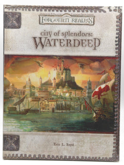 City of Splendors: Waterdeep (Dungeons & Dragons d20 3.5 Fantasy Roleplaying, Forgotten Realms Supplement), by Boyd, Eric L.  