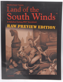 Rifts Raw Preview Edition Land of the South Winds, by John Klinkel  