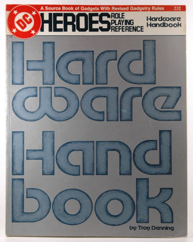 Hardware Handbook: DC Heros (Heroes) Role Playing Reference, by Troy Denning  