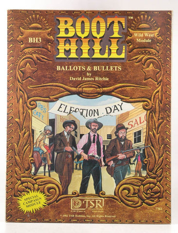 Boot Hill BH3: Ballots & Bullets. Wild West Module., by David James Ritchie  