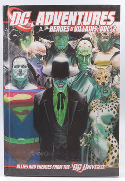 DC Adventures Heroes and Villains Vol 2, by Steven Trustrum,Jason Mical,Seth Johnson,Walt Ciechanowski,Leon Chang,Darren Bulmer  