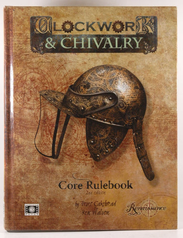 Clockwork & Chivalry 2nd Edition Core*OP (Clockwork and Chival), by Peter Cakebread,Ken Walton  