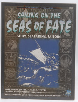 Sailing on the Seas of Fate: Ships of the Young Kingdoms (Elric/Stormbringer), by Mark Morrison, et al  