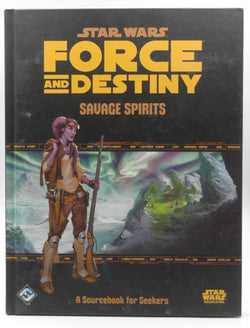 Star Wars Force and Destiny RPG Savage Spirits VG++, by   