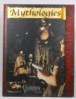 Mythologies (Vampire The Requiem - World Of Darkness - WOD), by McFarland, Matthew, Travis Stout, Hartman, Kylee, Robin D. Laws, Ken Hite, Khaldoun Khelil  