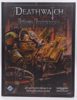 Deathwatch First Founding Warhammer FRP 40k, by Staff  