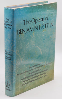 The Operas of Benjamin Britten: The Complete Librettos : Illustrated With Costume and Set Designs of the First Productions, by Britten, Benjamin,Herbert, David  