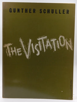 Gunther Schuller The Visitation 1967 Opera Vocal Score Libretto after a motive by Franz Kafka by the Composer, by Gunther Schuller  